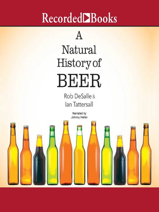 Title details for A Natural History of Beer by Ian Tattersall - Wait list